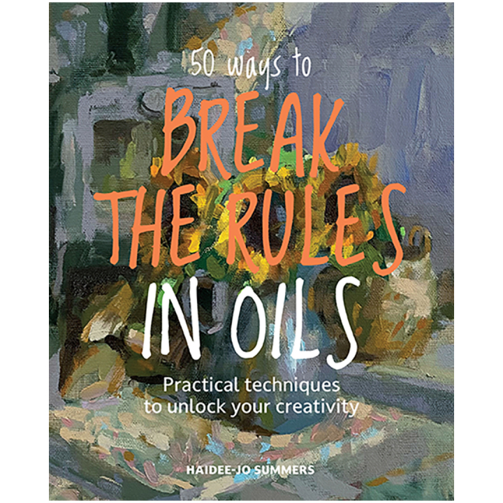 50 Ways To Break the Rules in Oils in the group Hobby & Creativity / Books / Inspirational Books at Pen Store (137201)
